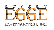 Robert Egge Construction Incorporated